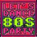 Scritta Let's dance 80s Party